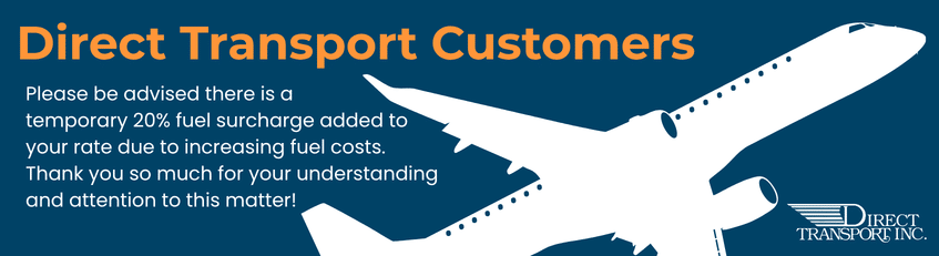 Temporary 20 percent fuel surcharge on all flights through Direct Transport.