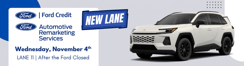 Ford Motor Credit Sale in Lane 11 on Wednesday, November 4th following the Ford Closed Sale.
