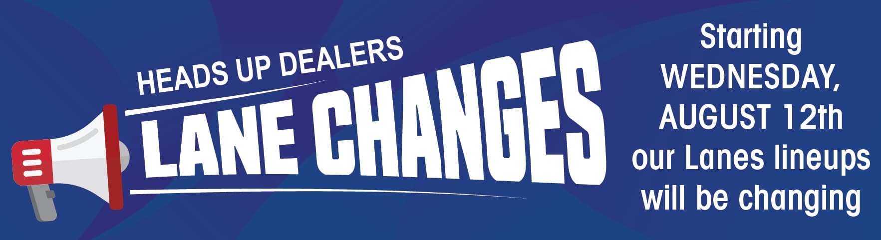 Starting Wednesday, August 12th our lane lineups will be changing.