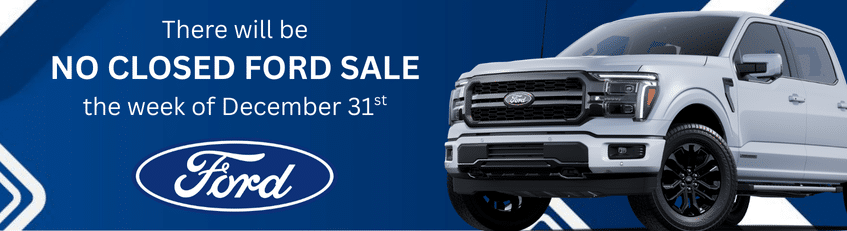 No Closed Ford Sale the week of Decebmer 31st